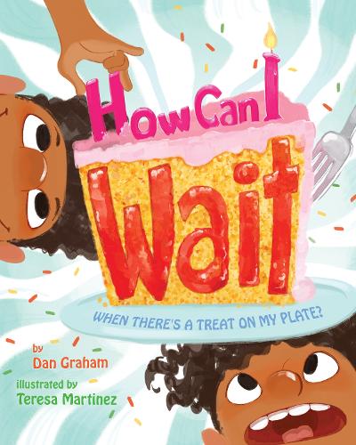 Бумажная книга «How Can I Wait When There's a Treat on My Plate?», автор Дэн Грэм - фото №1