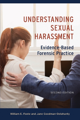 Бумажная книга «Understanding Sexual Harassment: Evidence-Based Forensic Practice», авторов Джейн Гудман-Делаханти, Уильям Э. Фут - фото №1