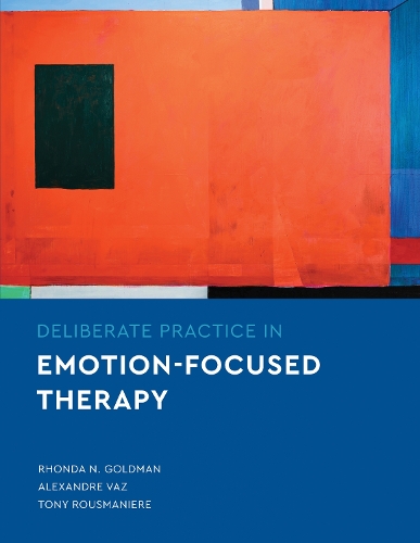 Паперова книга «Deliberate Practice in Emotion-Focused Therapy», авторів Александр Ваз, Ронда Н. Голдман, Тоні Русманьєр - фото №1