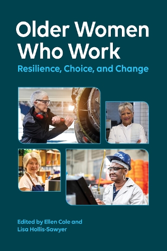 Бумажная книга «Older Women Who Work: Resilience, Choice, and Change» - фото №1