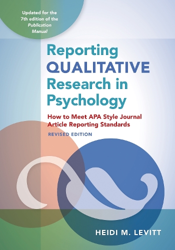 Бумажная книга «Reporting Qualitative Research in Psychology: How to Meet APA Style Journal Article Reporting Standards», автор Хейди М. Левитт - фото №1