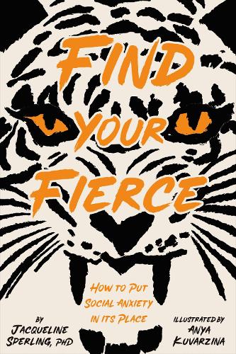 Бумажная книга «Find Your Fierce: How to Put Social Anxiety in Its Place», автор Жаклин Сперлинг - фото №1