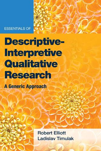 [object Object] «Essentials of Descriptive-Interpretive Qualitative Research: A Generic Approach», автор Ладислав Тимулак - фото №1