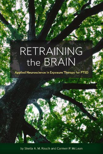 Паперова книга «Retraining the Brain: Applied Neuroscience in Exposure Therapy for PTSD», авторів Кармен Маклін, Шейла Раух - фото №1