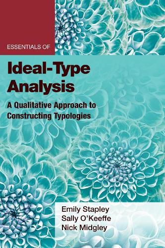 [object Object] «Essentials of Ideal-Type Analysis: A Qualitative Approach to Constructing Typologies», авторів Емілі Стейплі, Нік Мідглі, Саллі О'Кіф - фото №1