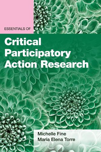 [object Object] «Essentials of Critical Participatory Action Research», авторов Мария Елена Торре, Мишель Файн - фото №1
