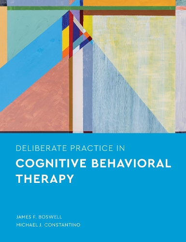 Паперова книга «Deliberate Practice in Cognitive Behavioral Therapy», авторів Джеймс Ф. Босвелл, Майкл Дж. Константіно - фото №1