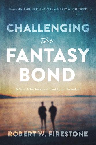 Бумажная книга «Challenging the Fantasy Bond: A Search for Personal Identity and Freedom», автор Роберт В. Файерстоун - фото №1