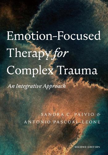 Бумажная книга «Emotion-Focused Therapy for Complex Trauma: An Integrative Approach», авторов Антонио Паскуаль-Леоне, Сандра К. Пайвио - фото №1