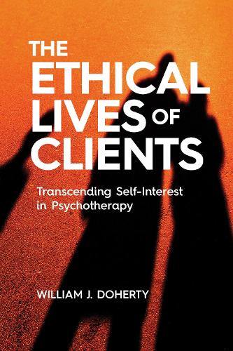 Паперова книга «The Ethical Lives of Clients: Transcending Self-Interest in Psychotherapy», автор Вільям Дж. Доерті - фото №1