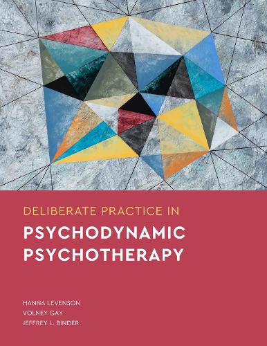 Паперова книга «Deliberate Practice in Psychodynamic Psychotherapy», авторів Ганна Левенсон, Джеффрі Л. Біндер, Вольней Ґей - фото №1