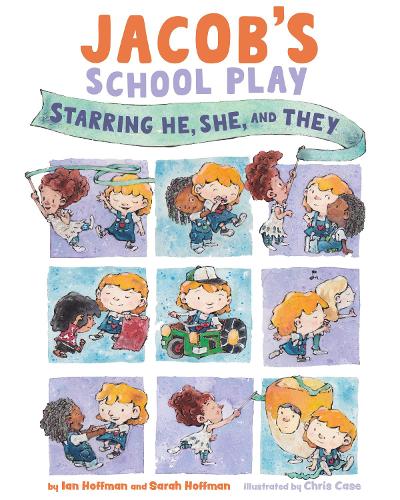 Бумажная книга «Jacob's School Play: Starring He, She, and They», авторов Иэн Хоффман, Сара Хоффман - фото №1