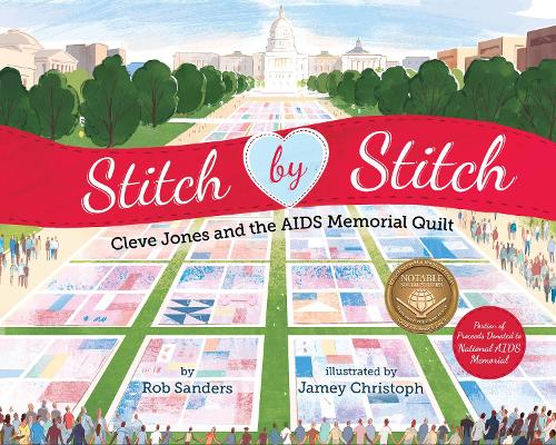 Паперова книга «Stitch by Stitch: Cleve Jones and the AIDS Memorial Quilt», автор Роб Сандерс - фото №1