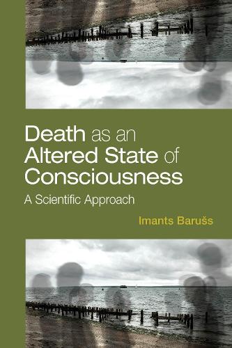 Паперова книга «Death as an Altered State of Consciousness: A Scientific Approach», автор Імантс Барушс - фото №1