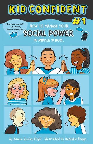 Бумажная книга «How to Manage Your Social Power in Middle School: Kid Confident Book 1», автор Бонни Цукер - фото №1