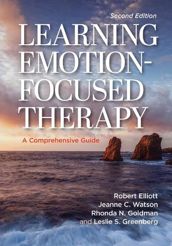Паперова книга «Learning Emotion-Focused Therapy: A Comprehensive Guide», авторів Жанна К. Ватсон, Леслі С. Грінберг, Ронда Н. Голдман - фото №1