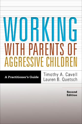 Паперова книга «Working With Parents of Aggressive Children: A Practitioner's Guide», авторів Лорен Б. Кетч, Тімоті А. Кавелл - фото №1