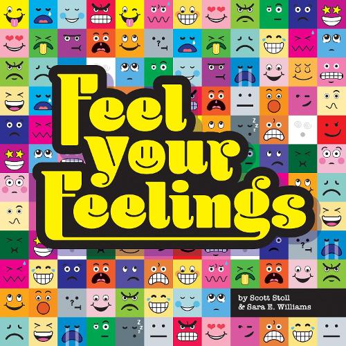 Паперова книга «Feel Your Feelings», авторів Сара Е. Вільямс, Скотт Столл - фото №1