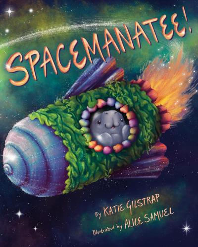 Бумажная книга «Spacemanatee!», автор Кэти Гилстрап - фото №1