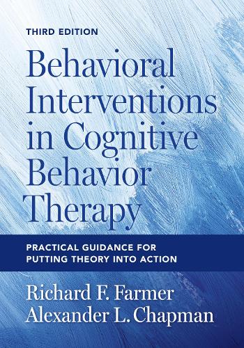 Паперова книга «Behavioral Interventions in Cognitive Behavior Therapy: Practical Guidance for Putting Theory Into Action», авторів Олександр Л. Чепмен, Річард Ф. Фармер - фото №1