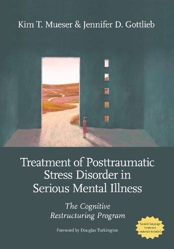Бумажная книга «Treatment of Posttraumatic Stress Disorder in Serious Mental Illness: The Cognitive Restructuring Program», автор Ким Т. Mueser - фото №1