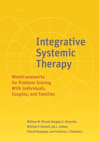 Паперова книга «Integrative Systemic Therapy: Metaframeworks for Problem Solving With Individuals, Couples, and Families», авторів Ентоні Л. Чемберс, Шеріл Рампейдж, Дуглас Брунлін, Джей Л. Лебоу, Вільям М. Пінсоф, Вільям Рассел - фото №1