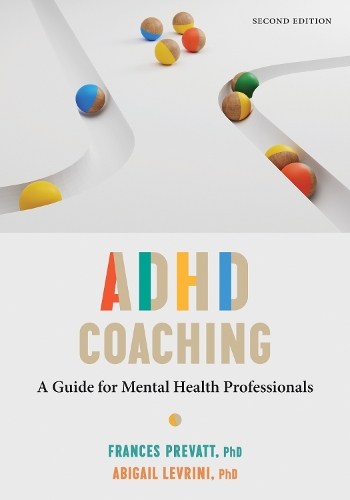 Бумажная книга «ADHD Coaching: A Guide for Mental Health Professionals», автор Эбигейл Л. Леврини - фото №1