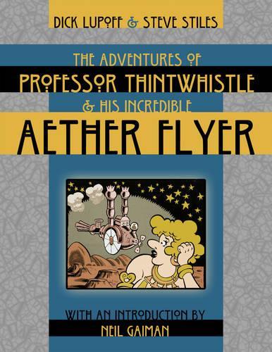 Паперова книга «The Adventures of Professor Thintwhistle and His Incredible Aether Flyer», автор Ніл Ґейман - фото №1