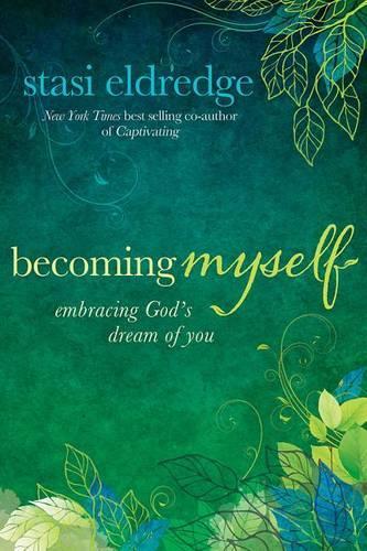 Бумажная книга «Becoming Myself: Embracing God's Dream of You», автор Стаси Элдредж - фото №1