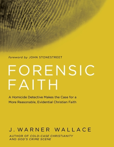 Бумажная книга «Forensic Faith: A Homicide Detective Makes the Case for a More Reasonable, Evidential Christian Faith», автор Дж Уорнер Уоллес - фото №1