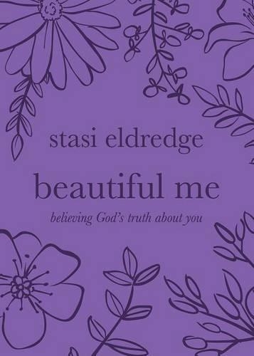 Бумажная книга «Beautiful Me: Believing God's Truth about You», автор Стаси Элдредж - фото №1