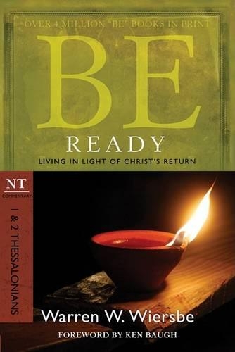 Бумажная книга «Be Ready ( 1 & 2 Thessalonians ): Living in Light of Christ's Return», автор Уоррен У. Вирсбе - фото №1