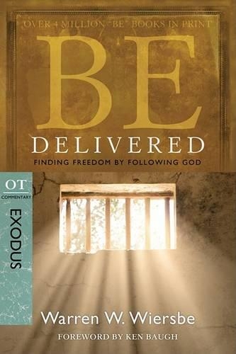 Бумажная книга «Be Delivered ( Exodus ): Finding Freedom by Following God», автор Уоррен У. Вирсбе - фото №1