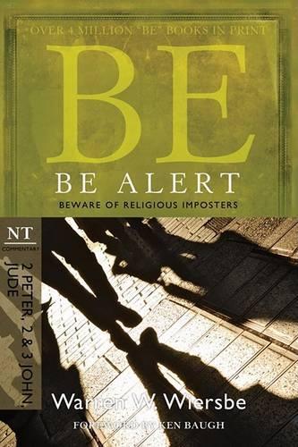 Бумажная книга «Be Alert ( 2 Peter 2 & 3 John Jude ): Beware of the Religious Impostors», автор Уоррен У. Вирсбе - фото №1