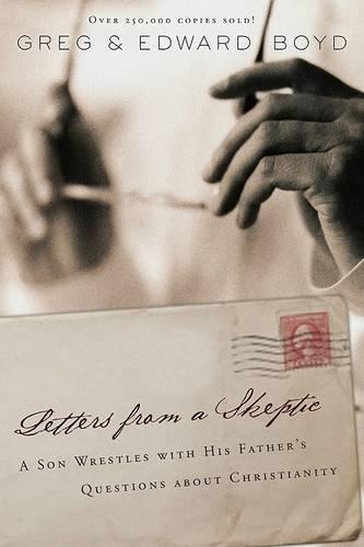 Бумажная книга «Letters from A Skeptic: A Son Wrestles with His Father's Questions About Christianity», автор Грегори А. Бойд - фото №1