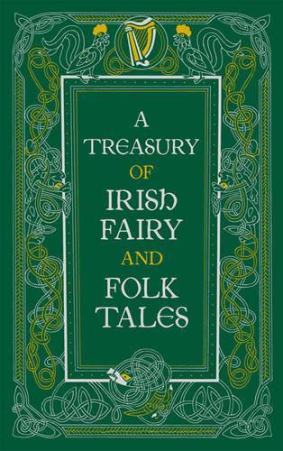 Бумажная книга «A Treasury of Irish Fairy and Folk Tales (Barnes & Noble Collectible Editions)», автор Разные авторы - фото №1