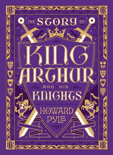 Бумажная книга «The Story of King Arthur and His Knights (Barnes & Noble Collectible Editions)», автор Говард Пайл - фото №1