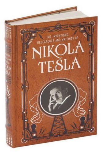 Бумажная книга «Inventions, Researches and Writings of Nikola Tesla (Barnes & Noble Collectible Classics: Omnibus Edition)» - фото №1