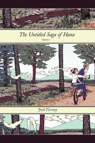 Бумажная книга «The Untitled Saga of Hana: Volume 1», автор Джош Тирни - фото №1