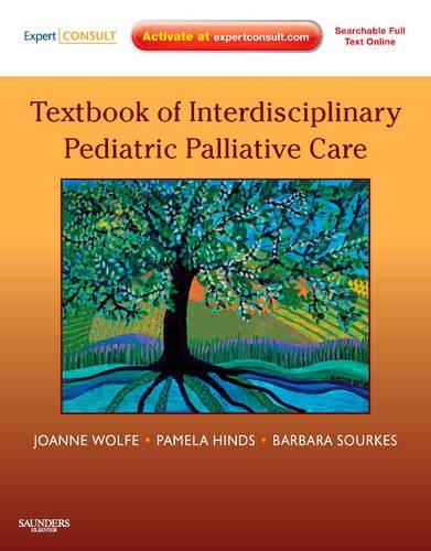 Паперова книга «Textbook of Interdisciplinary Pediatric Palliative Care: Expert Consult Premium Edition - Enhanced Online Features and Print», авторів Барбара Соркс, Джоан Вулф, Памела Хіндс - фото №1