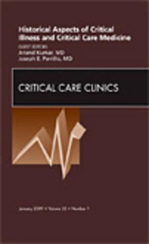 Бумажная книга «Historical Aspects of Critical Illness and Critical Care Medicine, An Issue of Critical Care Clinics», авторов Ананд Кумар, Джозеф Э. Паррилло - фото №1
