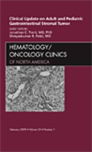 Бумажная книга «Clinical Update on Adult and Pediatric Gastrointestinal Stromal Tumor, An Issue of Hematology/Oncology Clinics», авторов Джонатан К. Трент, Шреяскумар Патель - фото №1
