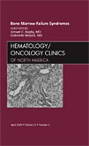 Бумажная книга «Bone Marrow Failure Syndromes, An Issue of Hematology/Oncology Clinics», авторов Габриэлла Майерс, Гровер К. Бэгби - фото №1