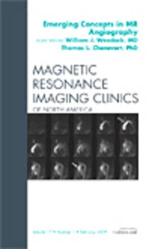 Паперова книга «Emerging Concepts in MR Angiography, An Issue of Magnetic Resonance Imaging Clinics», авторів Томас Л. Ченеверт, Вільям Дж. Уейд - фото №1