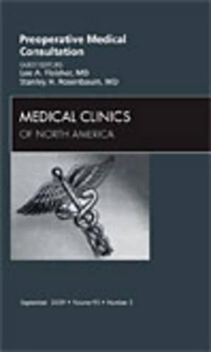 Паперова книга «Preoperative Medical Consultation, An Issue of Medical Clinics», авторів Лі А. Флейшер, Стенлі Г. Розенбаум - фото №1