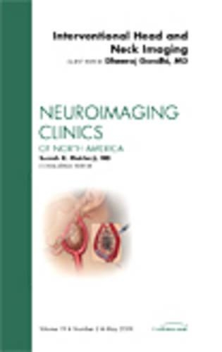 Паперова книга «Interventional Head and Neck Imaging, An Issue of Neuroimaging Clinics», автор Дірадж Ганді - фото №1