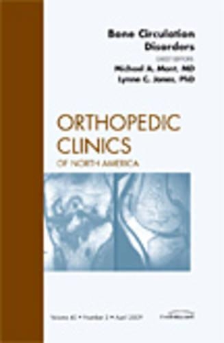 Бумажная книга «Bone Circulation Disorders, An Issue of Orthopedic Clinics», авторов Линн С. Джонс, Майкл А. Монт - фото №1