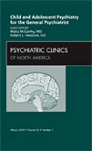 Бумажная книга «Child and Adolescent Psychiatry for the General Psychiatrist, An Issue of Psychiatric Clinics», авторов Малия Маккарти, Роберт Л. Хендрен - фото №1