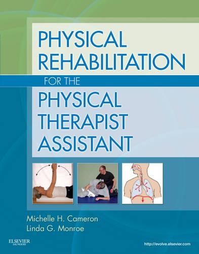 Бумажная книга «Physical Rehabilitation for the Physical Therapist Assistant», автор Линда Г Монро - фото №1