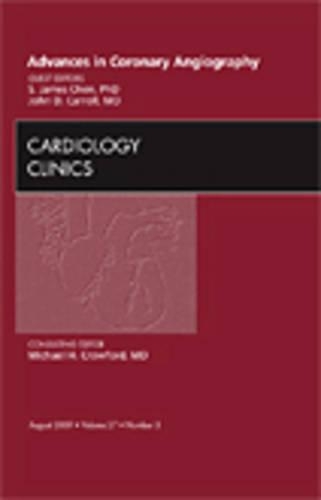 Бумажная книга «Advances in Coronary Angiography, An Issue of Cardiology Clinics», авторов Джон Д. Кэрролл, С. Джеймс Чен - фото №1